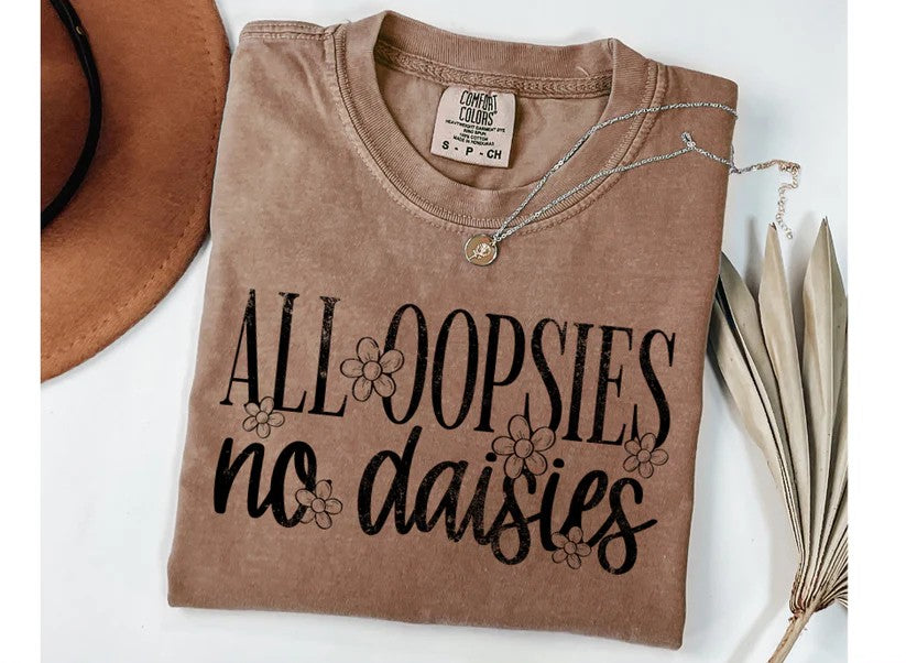 All Oopsies No Daisies