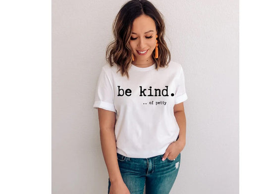 Be Kindof...Petty