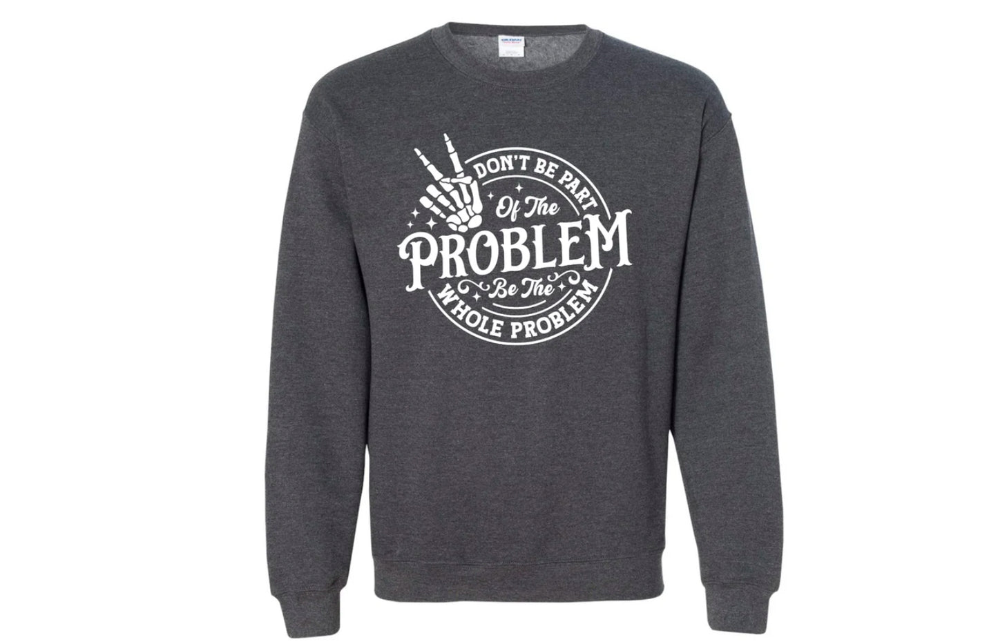 Be The Whole Problem