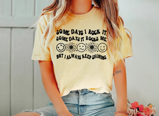 Some Days I Rock It Some Days It Rocks Me