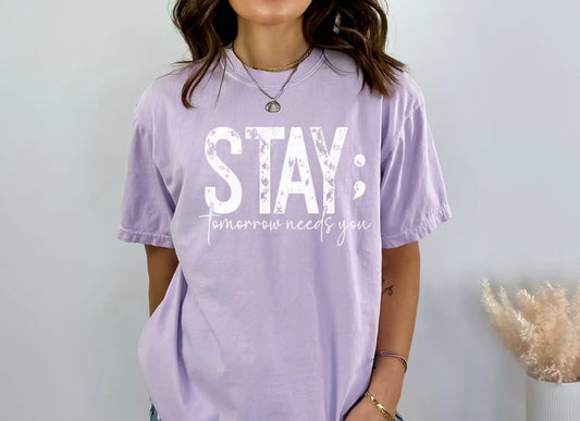Stay Tomorrow Needs You